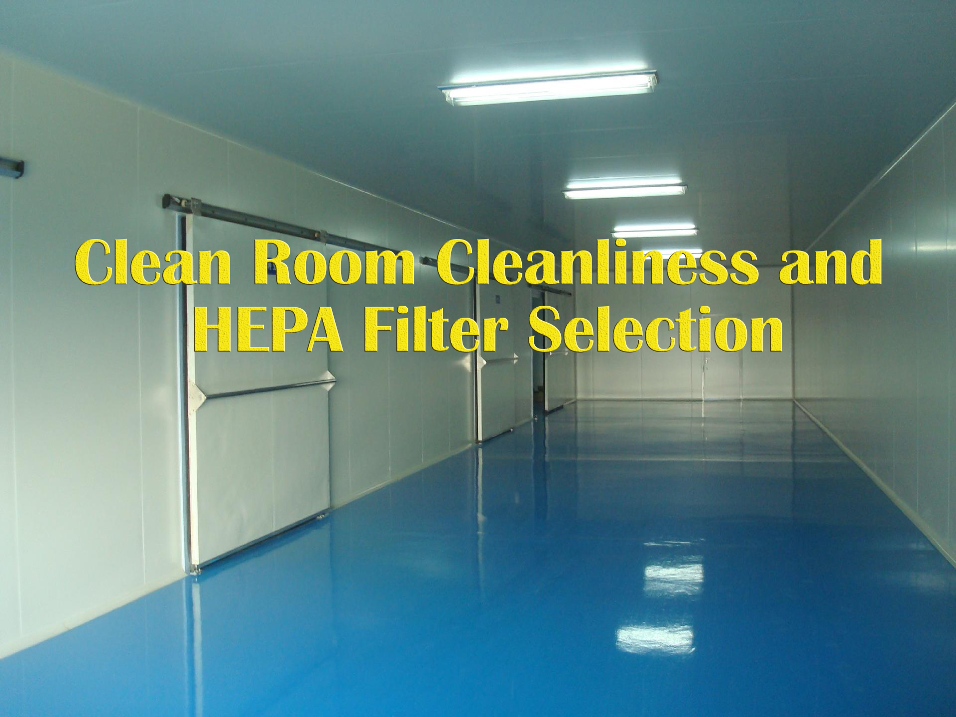Misunderstanding of Clean Room Cleanliness and HEPA Filter Selection